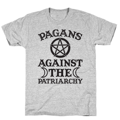 Pagans Against The Patriarchy T-Shirt