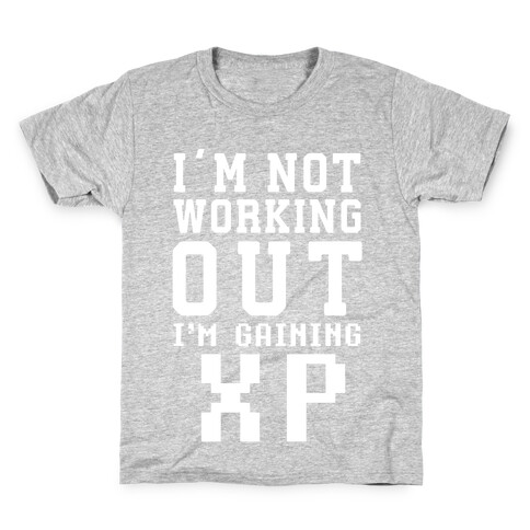 I'm Not Working Out I'm Gaining XP Kids T-Shirt