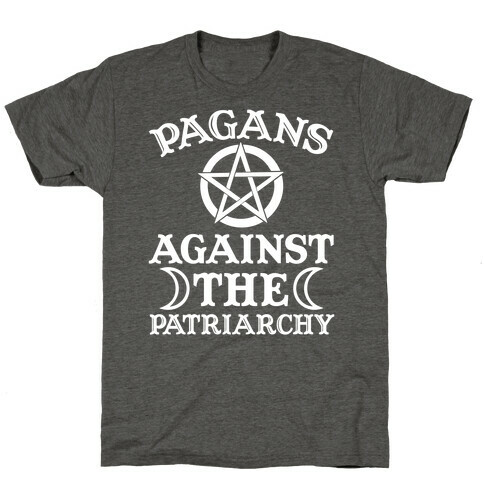 Pagans Against The Patriarchy T-Shirt
