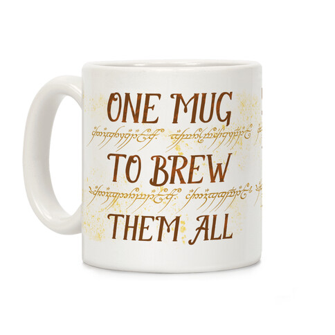 One Mug To Brew Them All Coffee Mug