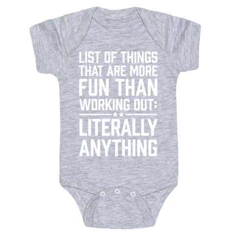 List Of Things That Are More Fun Than Working Out: Literally Anything Baby One-Piece