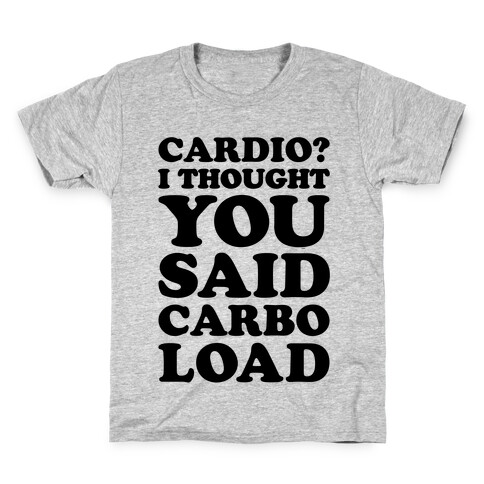 Cardio I Thought You Said Carbo Load Kids T-Shirt