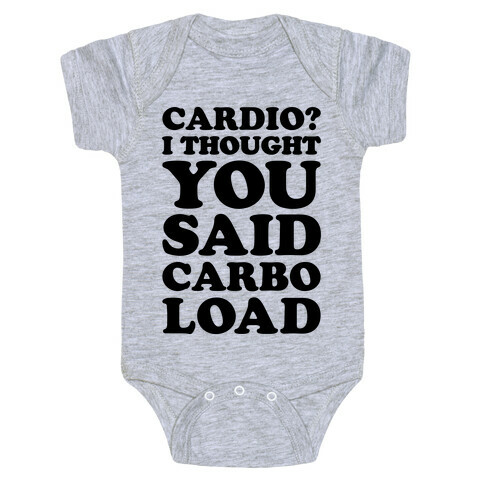 Cardio I Thought You Said Carbo Load Baby One-Piece