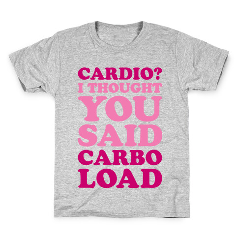 Cardio I Thought You Said Carbo Load Kids T-Shirt