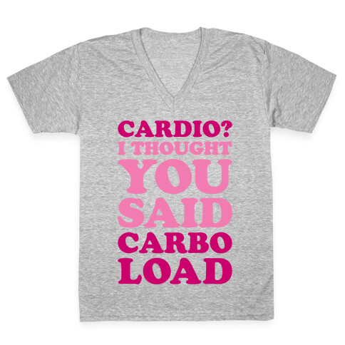 Cardio I Thought You Said Carbo Load V-Neck Tee Shirt