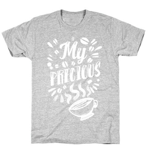 My Precious (Coffee) T-Shirt