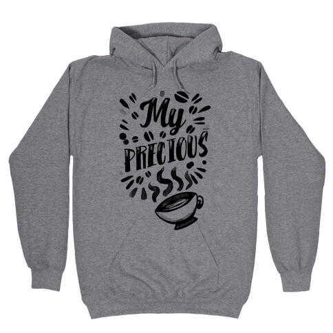 My Precious (Coffee) Hooded Sweatshirt