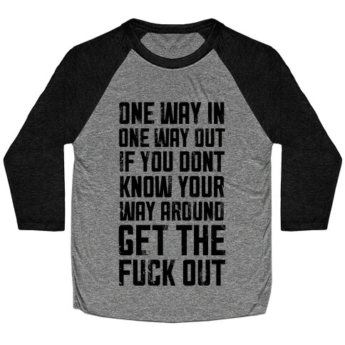 One Way In One Way Out Buckwild Baseball Tee