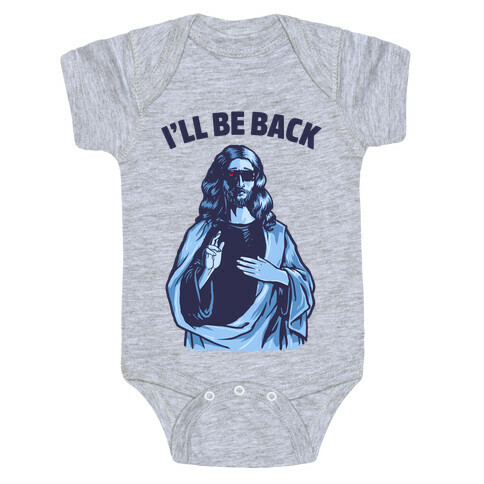 I'll Be Back (Jesus) Baby One-Piece