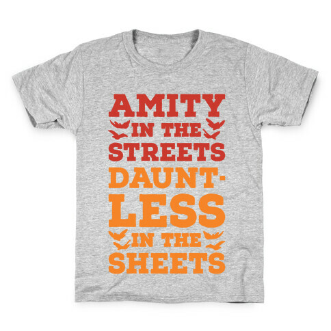 Amity In The Streets Dauntless In The Sheets Kids T-Shirt
