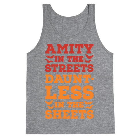Amity In The Streets Dauntless In The Sheets Tank Top