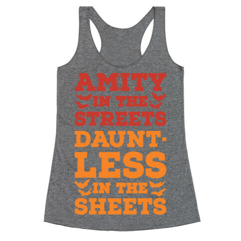 Amity In The Streets Dauntless In The Sheets Racerback Tank Top