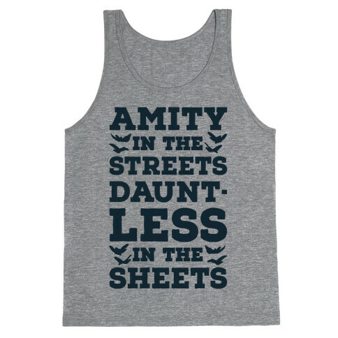 Amity In The Streets Dauntless In The Sheets Tank Top