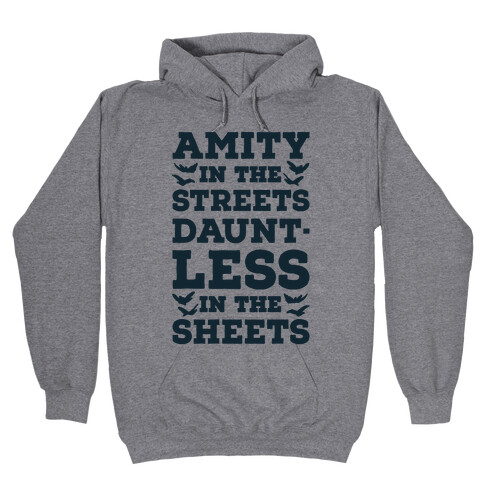Amity In The Streets Dauntless In The Sheets Hooded Sweatshirt