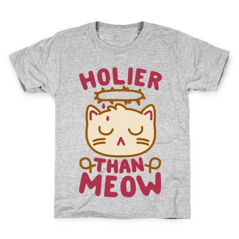 Holier Than Meow Kids T-Shirt