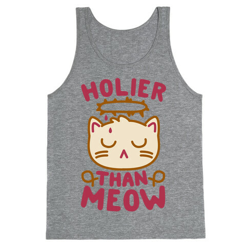 Holier Than Meow Tank Top