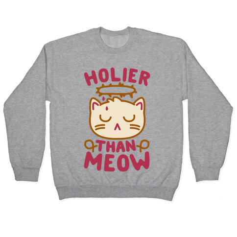 Holier Than Meow Pullover