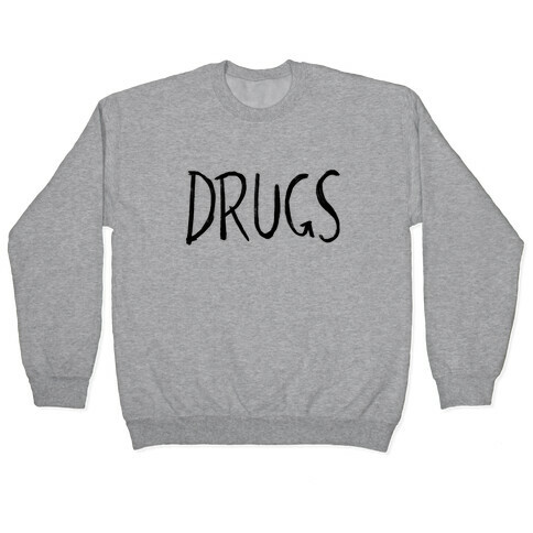 Drugs Pullover