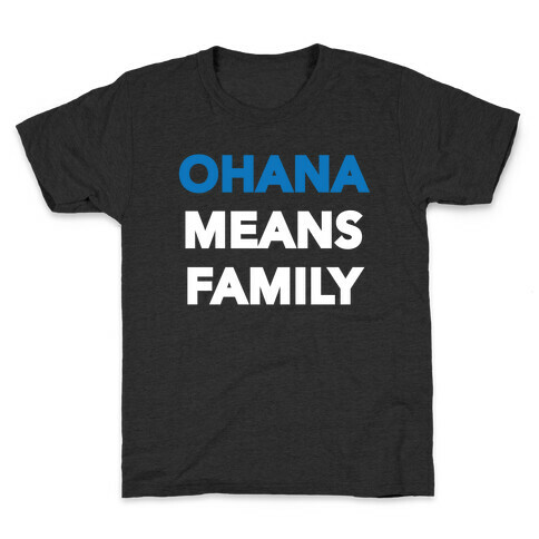 Ohana Means Family Kids T-Shirt