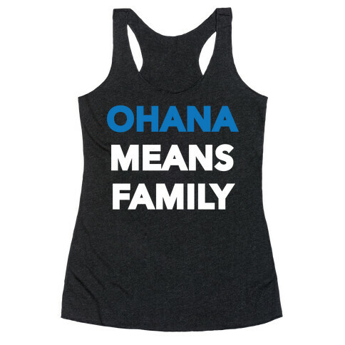 Ohana Means Family Racerback Tank Top