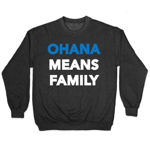 Ohana Means Family Pullover