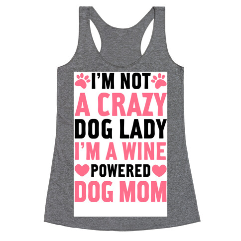 I'm Not A Crazy Dog Lady Racerback Tank Top