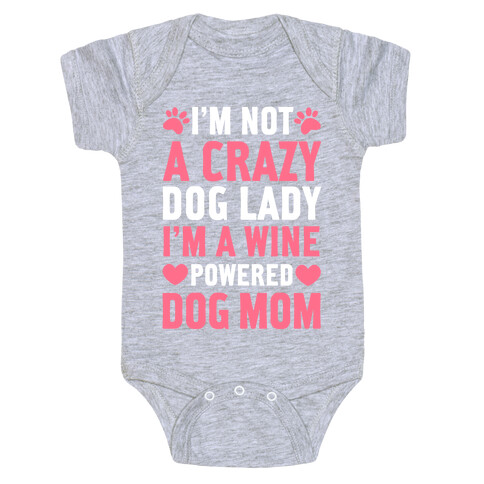 I'm Not A Crazy Dog Lady Baby One-Piece