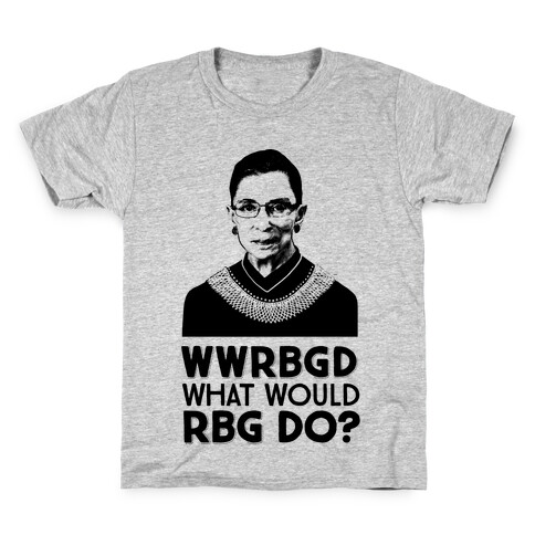 WWRBGD? (What Would RBG Do?) Kids T-Shirt