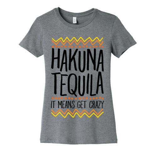 Hakuna Tequila Womens T-Shirt