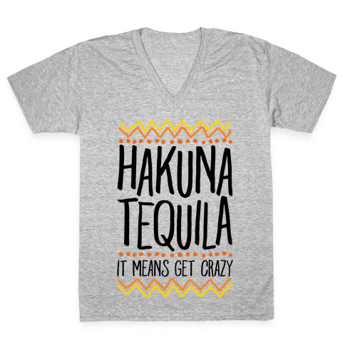Hakuna Tequila V-Neck Tee Shirt
