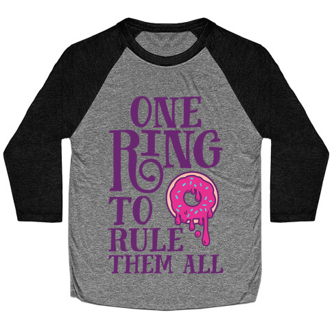 One Ring To Rule Them All Baseball Tee