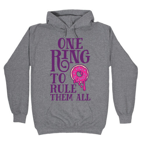 One Ring To Rule Them All Hooded Sweatshirt