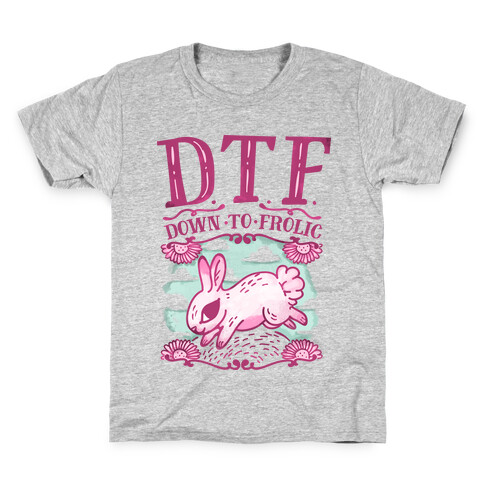 DTF Down to Frolic Kids T-Shirt