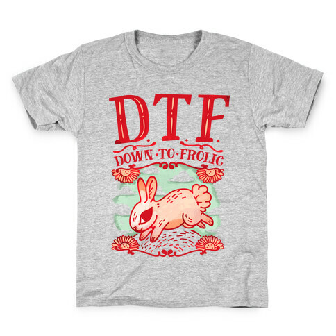 DTF Down to Frolic Kids T-Shirt