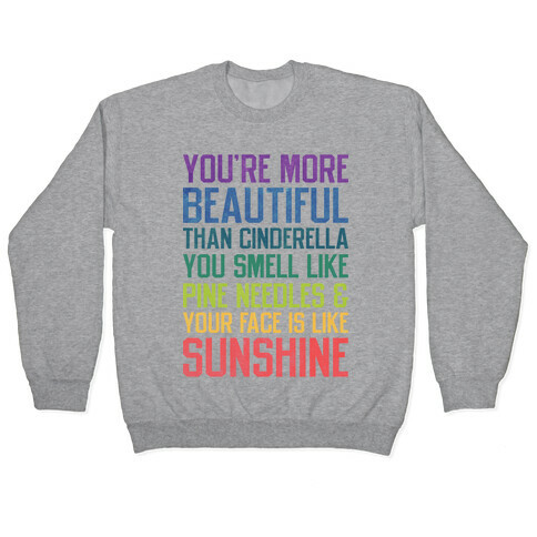 YOU'RE MORE BEAUTIFUL THAN CINDERELLA Pullover