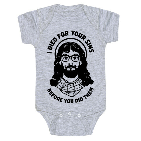 Hipster Jesus Died for Your Sins before You Did Them Baby One-Piece