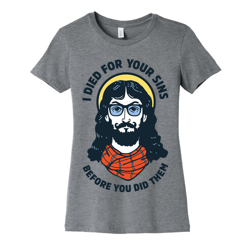 Hipster Jesus Died for Your Sins before You Did Them Womens T-Shirt