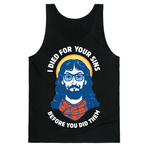 Hipster Jesus Died for Your Sins before You Did Them Tank Top