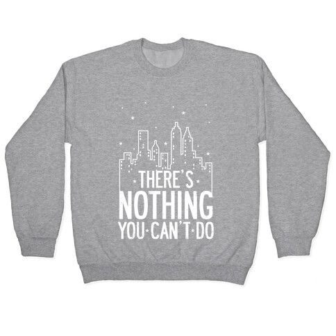 NYC - There's Nothing You Can't Do (Night) Pullover