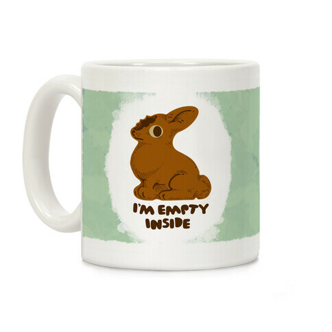 I'm Empty Inside Chocolate Easter Bunny Coffee Mug