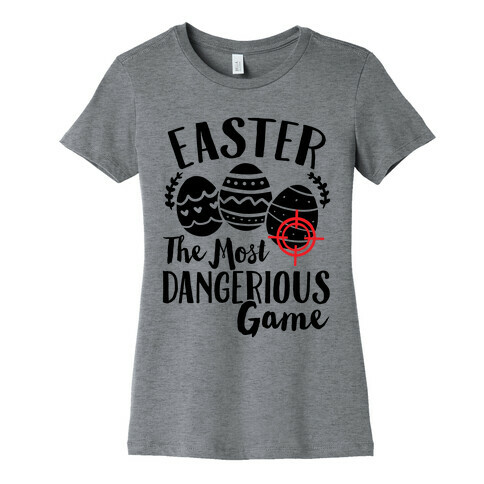 Easter: The Most Dangerous Game Womens T-Shirt