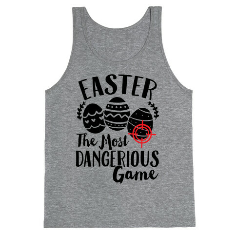 Easter: The Most Dangerous Game Tank Top