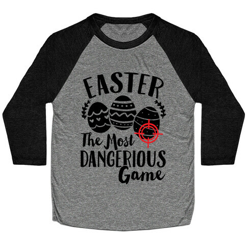 Easter: The Most Dangerous Game Baseball Tee