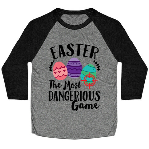 Easter: The Most Dangerous Game Baseball Tee