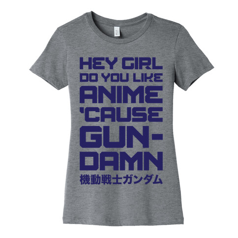 Do You Like Anime Cause Gun Damn Womens T-Shirt
