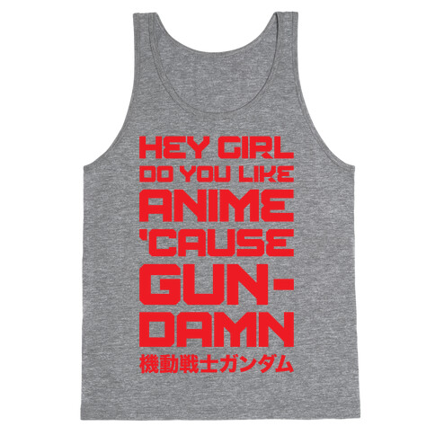 Do You Like Anime Cause Gun Damn Tank Top