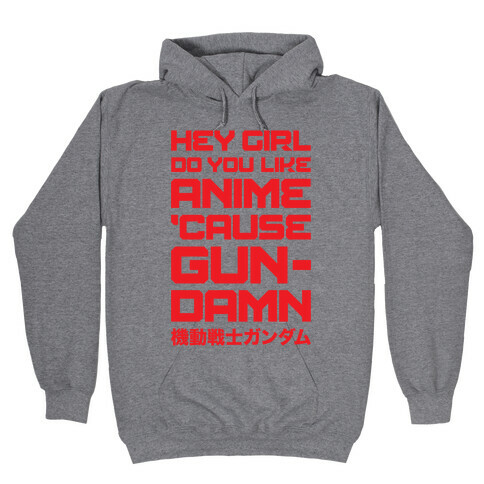 Do You Like Anime Cause Gun Damn Hooded Sweatshirt