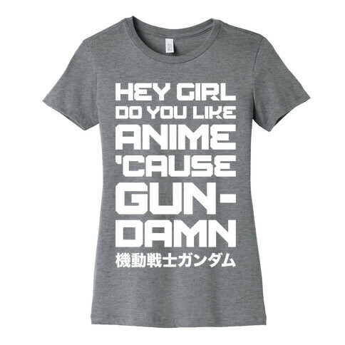 Do You Like Anime Cause Gun Damn Womens T-Shirt