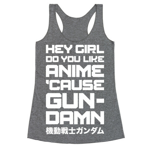 Do You Like Anime Cause Gun Damn Racerback Tank Top