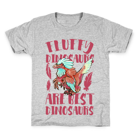 Fluffy Dinosaurs are Best Dinosaurs Kids T-Shirt